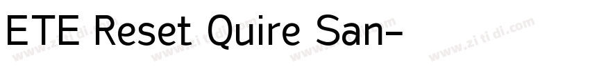 ETE Reset Quire San字体转换